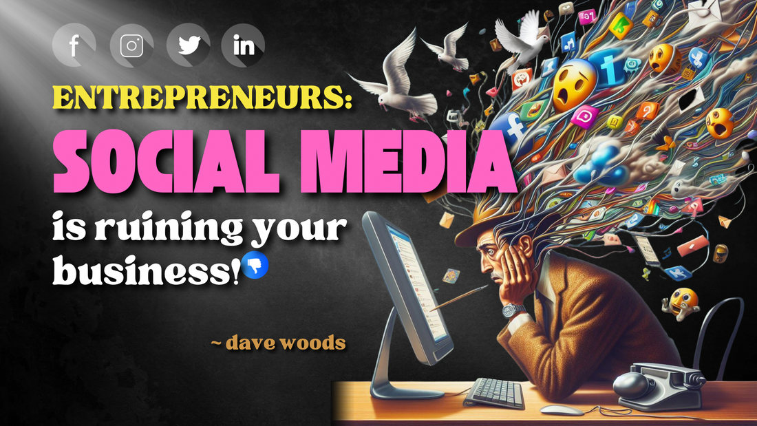 Social Media is Ruining Your Business!